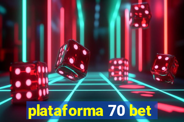 plataforma 70 bet